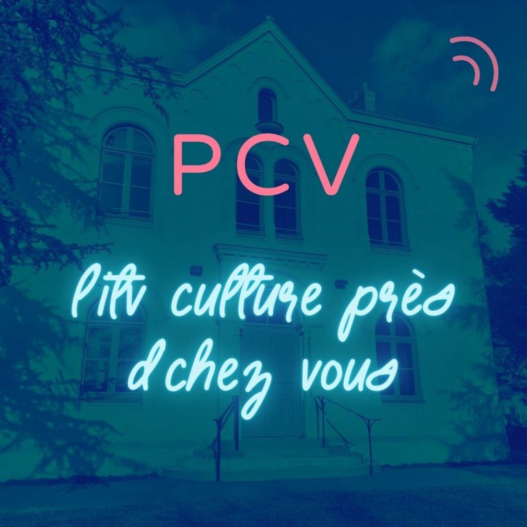 PCV – l'Interview Culture près de chez vous