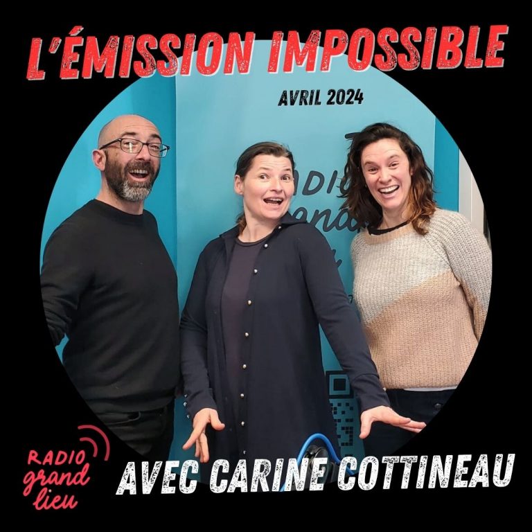 L'émission impossible – avril 2024 – Carine Cottineau