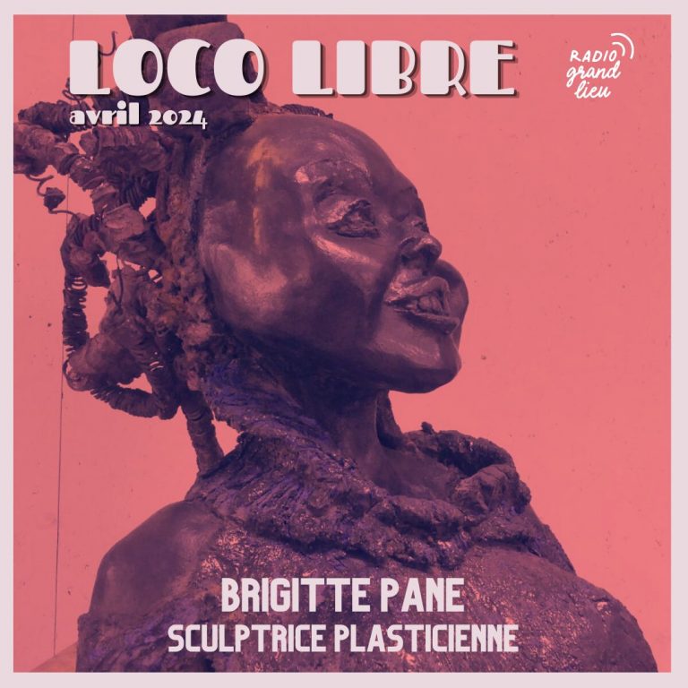 Loco Libre n°10 : Brigitte Pane
