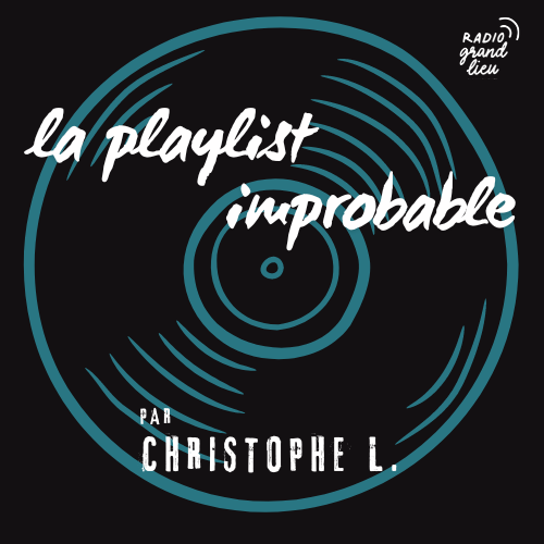 La Playlist Improbable