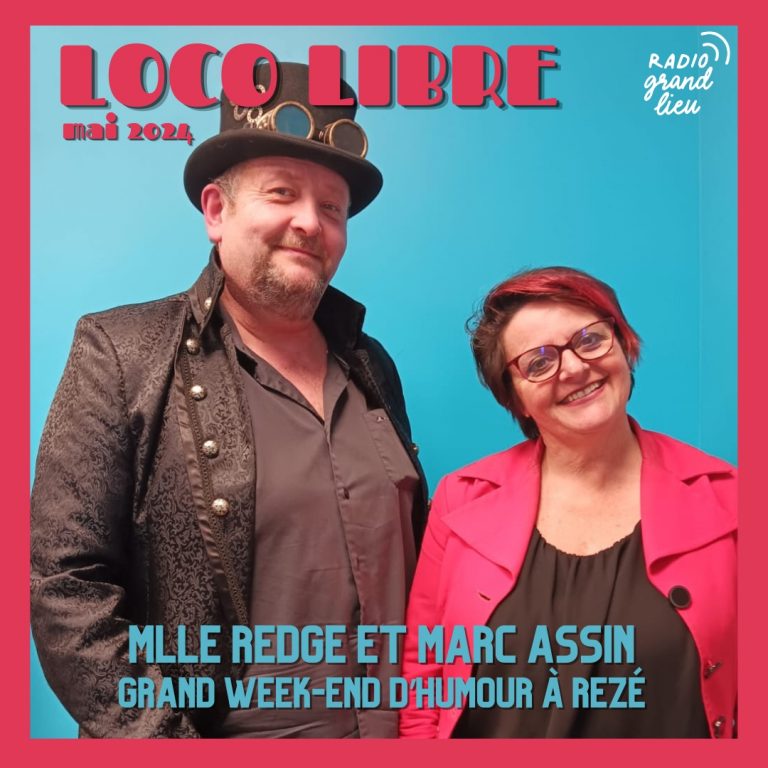 Loco Libre n°11 : Mlle Redge et Marc Assin – Grand week-end d'humour à Rezé