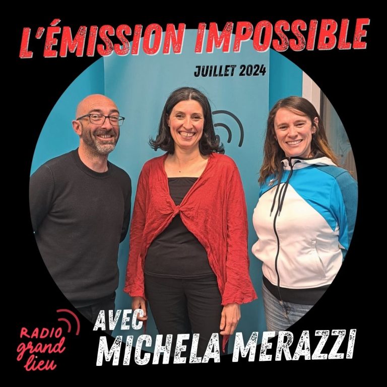 L'émission impossible – juillet 2024 – Michela Merazzi