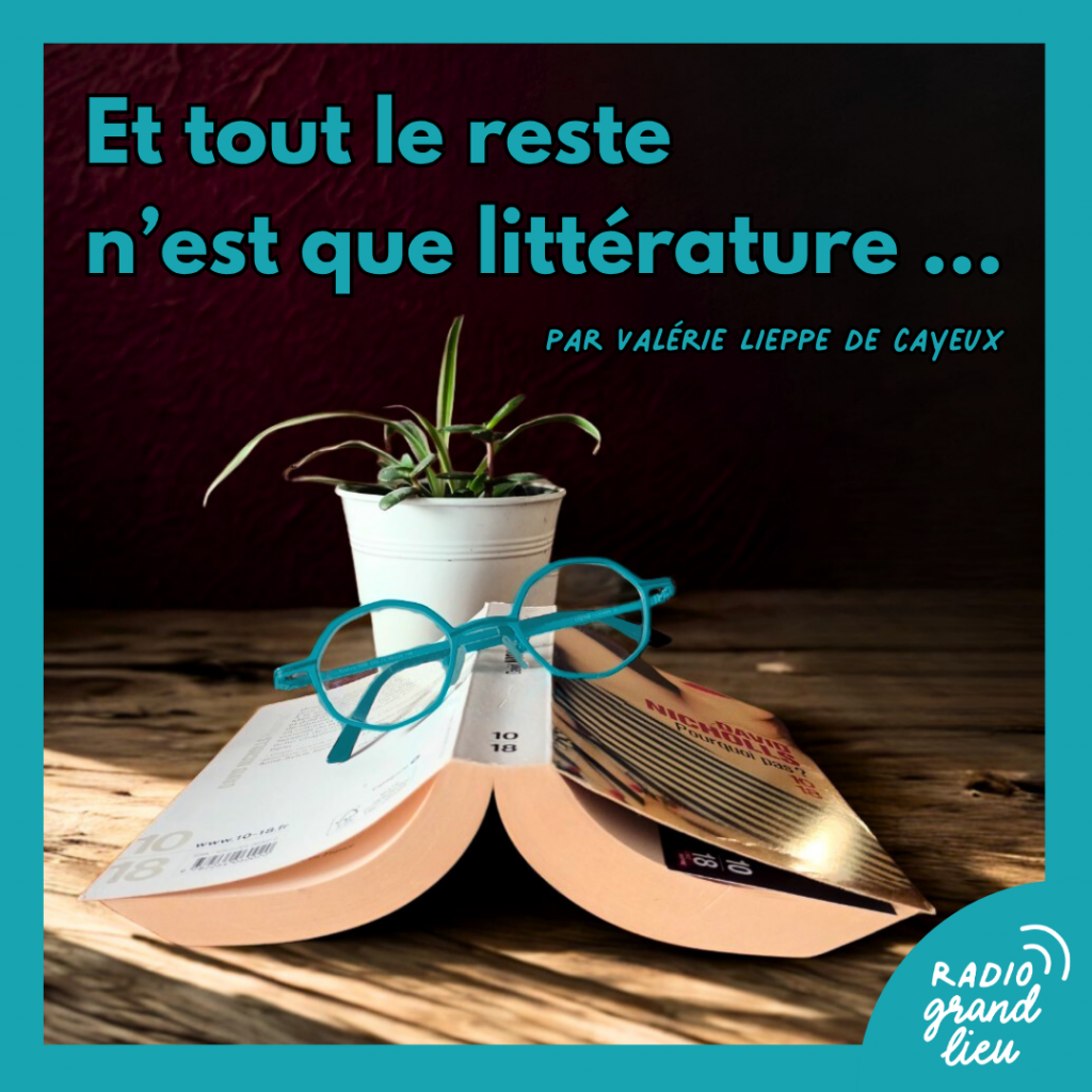 Et tout le reste n'est que littérature ...