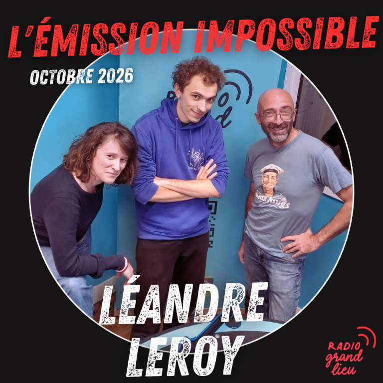 L’émission impossible avec Léandre Leroy