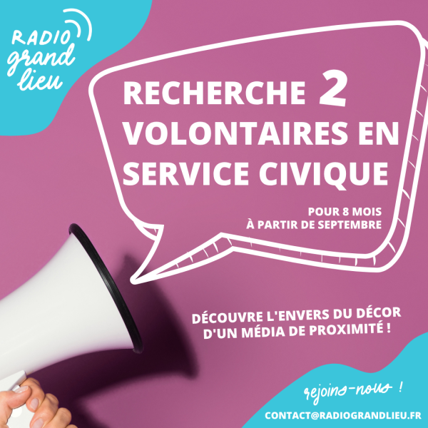 radiograndlieu RECHERCHE VOLONTAIRE EN SERVICE CIVIQUE 2026
